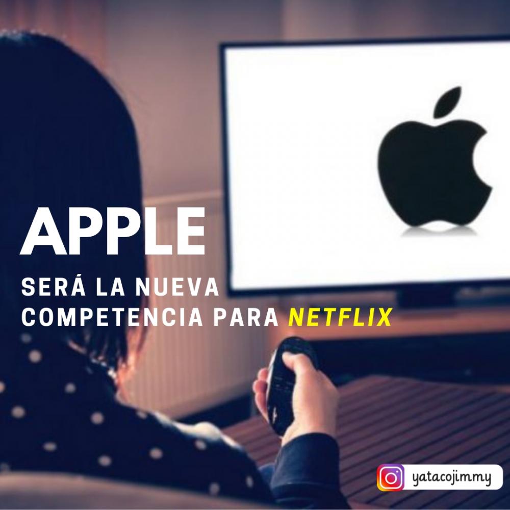 Apple será la nueva competencia para Netflix